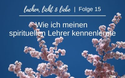 [LLL15] Wie ich meinen spirituellen Lehrer kennenlernte